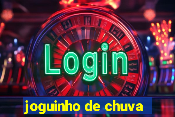 joguinho de chuva